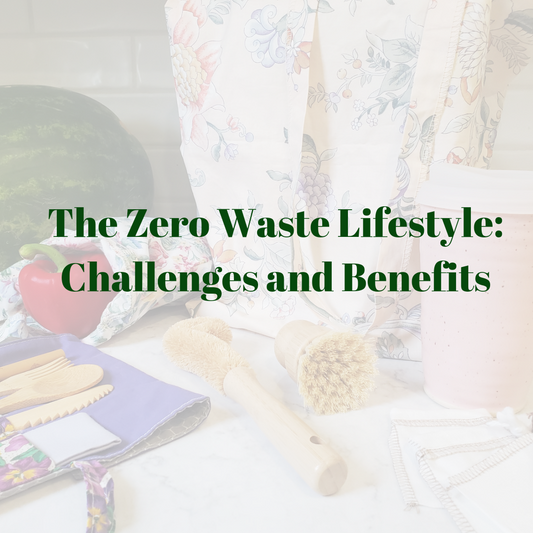 The Zero Waste Lifestyle: Challenges and Benefits